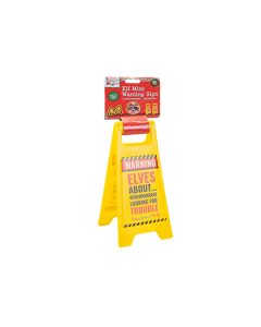 ELVES BH BADLY ELF SLOGANS A-FRAME WARNING SIGN-PMS-500100